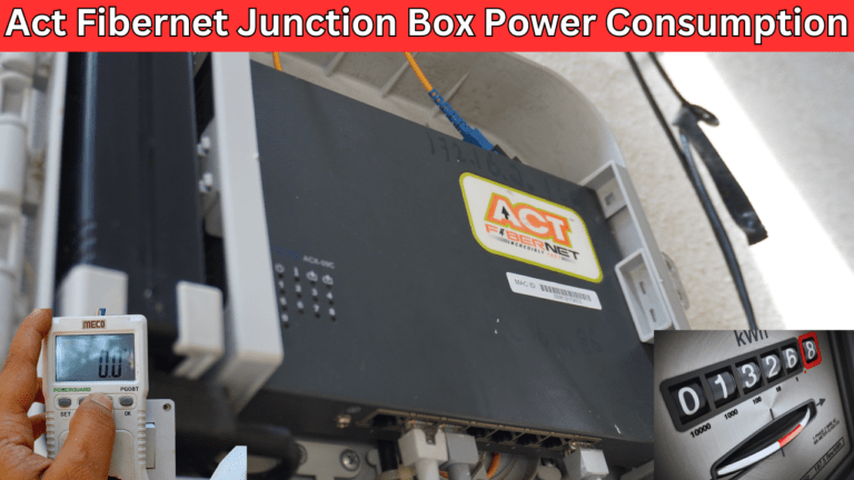 Understanding: Act Fibernet Broadband Junction Box Power Consumption and Cost
