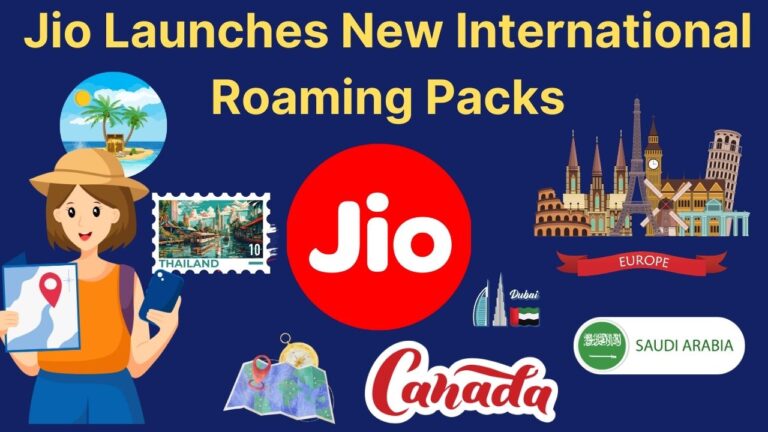 Jio Launches New International Roaming Packs for UAE, Europe, Thailand, Saudi Arabia, Canada and Caribbean Islands